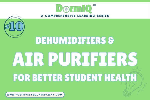 Why dehumidifiers and air purifiers are so important in dorm rooms.
