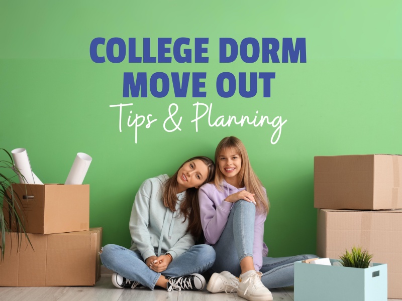 Tips and planning for college dorm move out