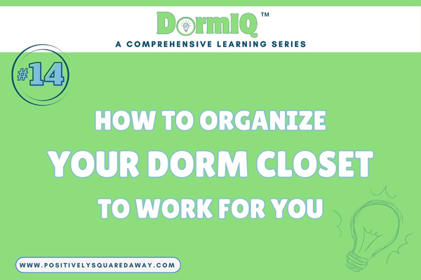 Dorm IQ #14 | How To Organize Your Dorm Closet