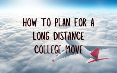 How To Plan For A Long Distance College Move
