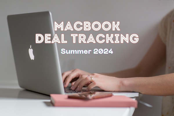 MacBook Deal Tracking – Summer 2024